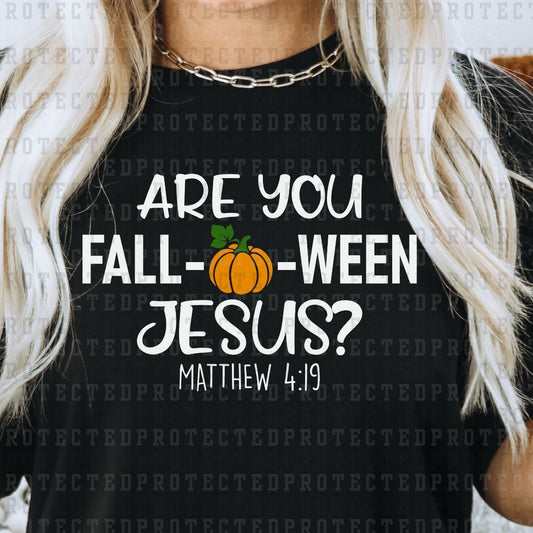 ARE YOU FALLOWEEN JESUS? - DTF TRANSFER