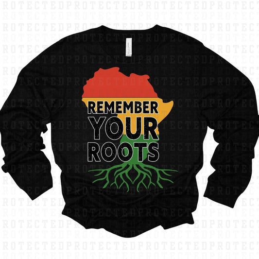 REMEMBER YOUR ROOTS - DTF TRANSFER