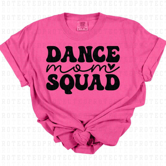 DANCE MOM SQUAD *SINGLE COLOR* - DTF TRANSFER