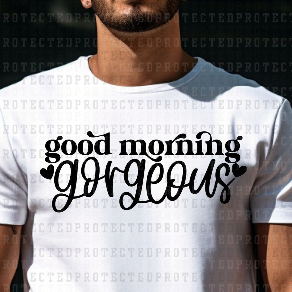 GOOD MORNING GORGEOUS *SINGLE COLOR* - DTF TRANSFER