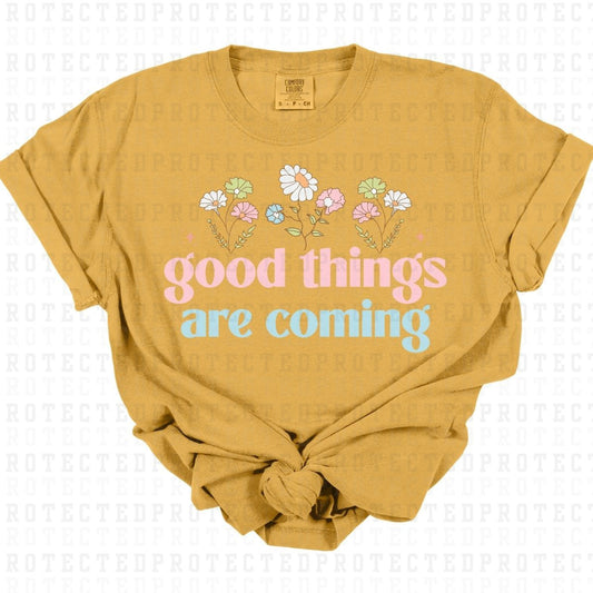 GOOD THINGS ARE COMING - DTF TRANSFER