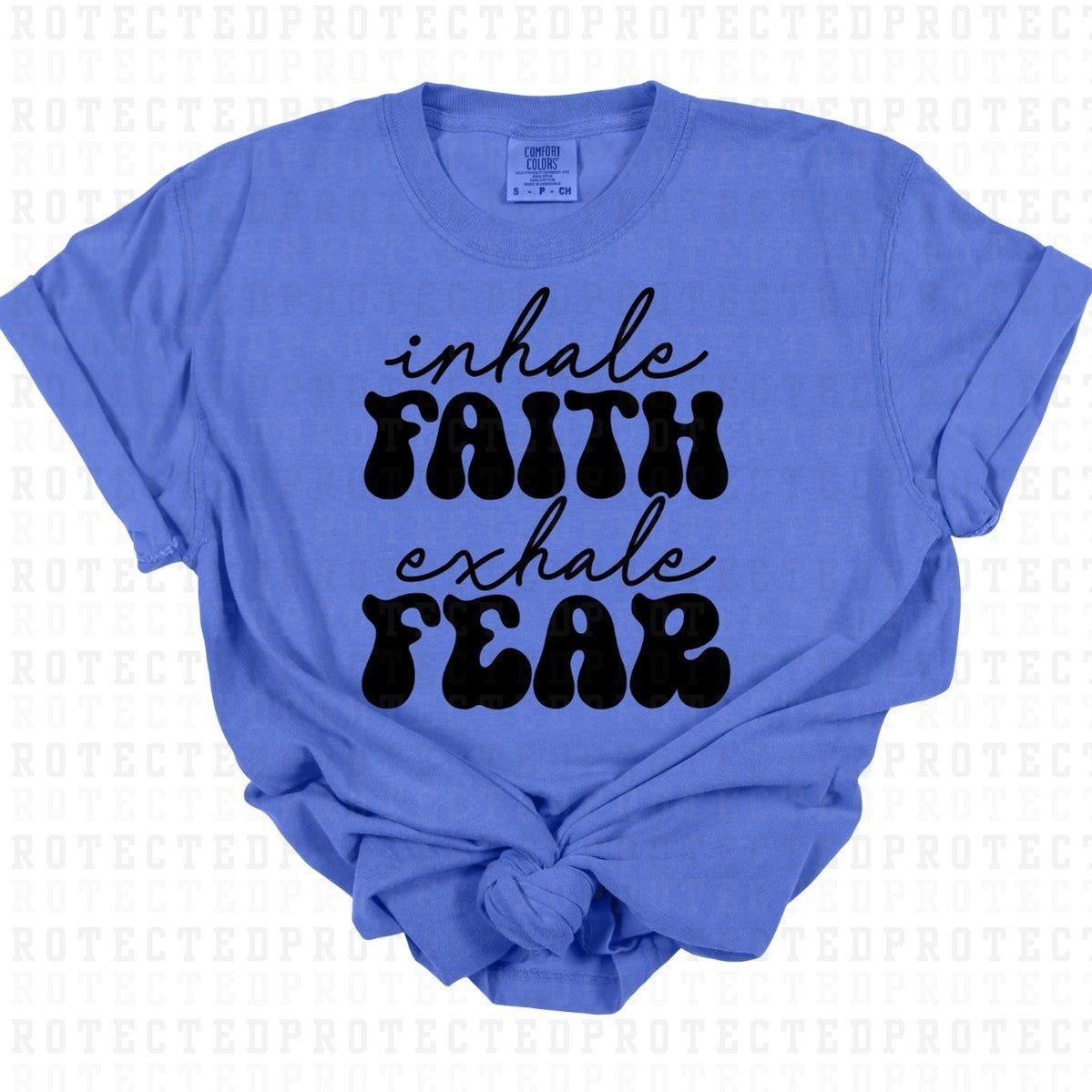 INHALE FAITH EXHALE FEAR *SINGLE COLOR* - DTF TRANSFER