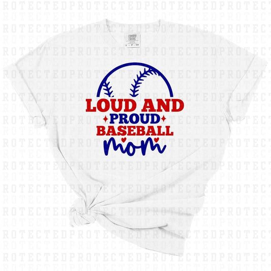 LOUD AND PROUD BASEBALL MOM - DTF TRANSFER