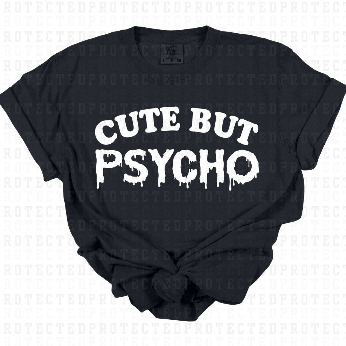 CUTE BUT PSYCHO *SINGLE COLOR* - DTF TRANSFER