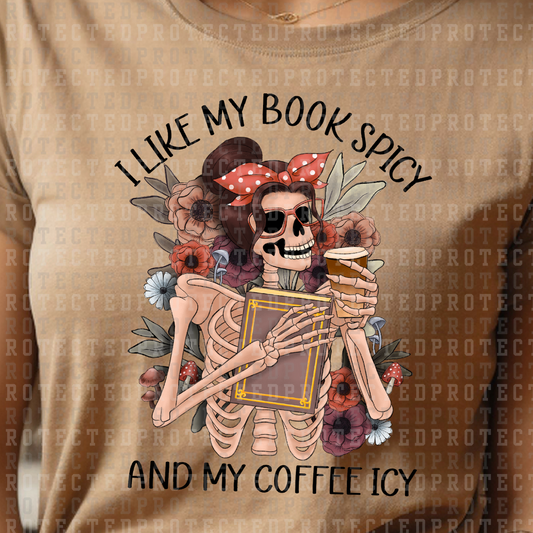 I LIKE MY BOOKS SPICY AND MY COFFEE ICY - DTF TRANSFER