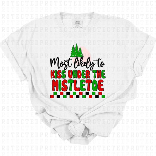 MOST LIKELY TO KISS UNDER THE MISTLETOE - DTF TRANSFER