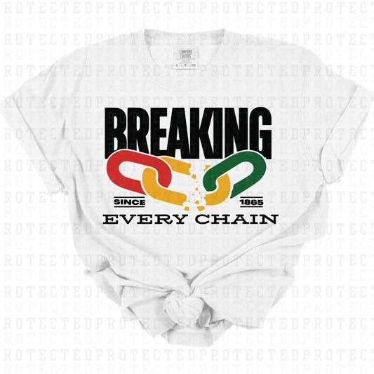 BREAKING EVERY CHAIN - DTF TRANSFER