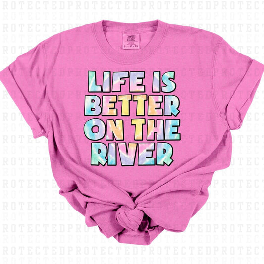 LIFE IS BETTER ON THE RIVER - DTF TRANSFER