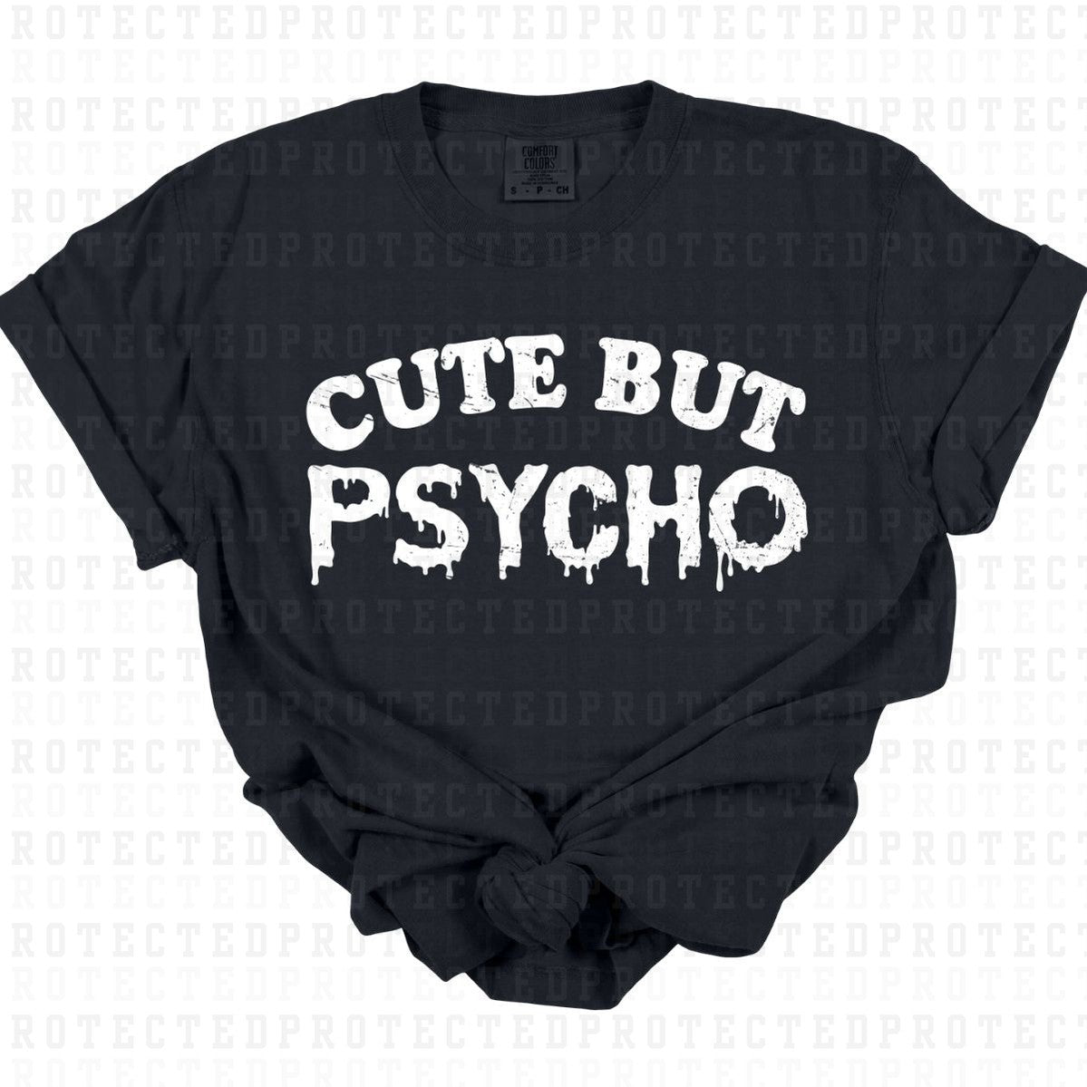 CUTE BUT PSYCHO *GRUNGE/SINGLE COLOR* - DTF TRANSFER