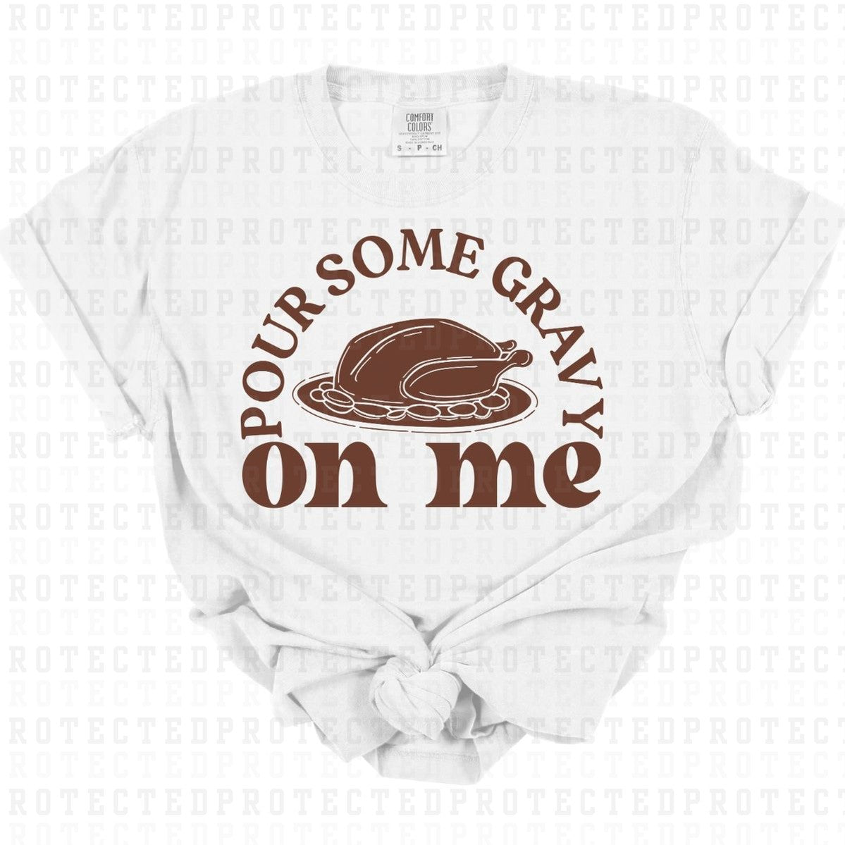 POUR SOME GRAVY ON ME *SINGLE COLOR* - DTF TRANSFER