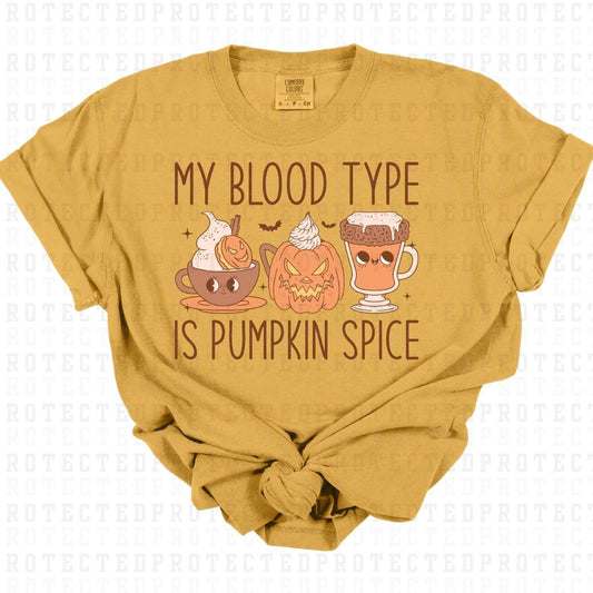 MY BLOOD TYPE IS PUMPKIN SPICE - DTF TRANSFER