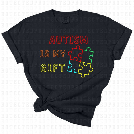 AUTISM IS MY GIFT -  DTF TRANSFER