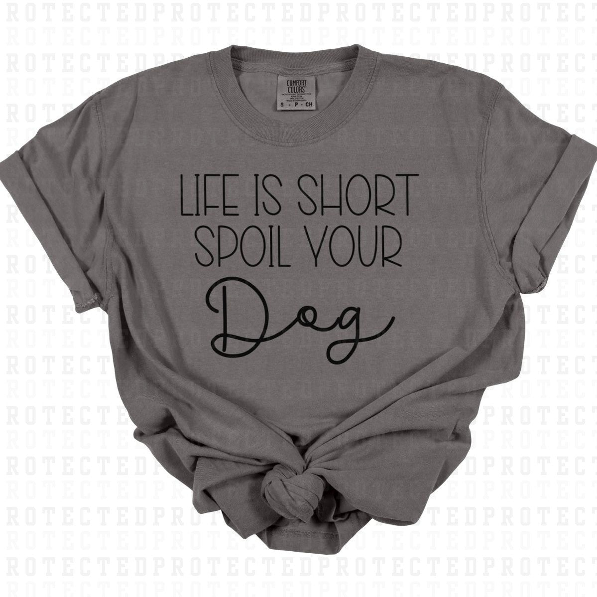 SPOIL YOUR DOG *SINGLE COLOR* - DTF TRANSFER