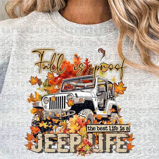 FALL IS JUST PROOF THAT JEEP LIFE IS THE BEST LIFE - DTF TRANSFER