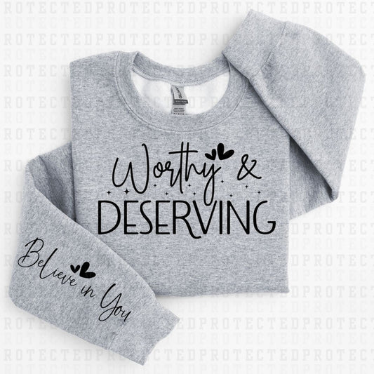 WORTHY & DESERVING - *SINGLE COLOR - SLEEVE DESIGN COMES IN 6"* (FULL FRONT/1 SLEEVE) - DTF TRANSFER