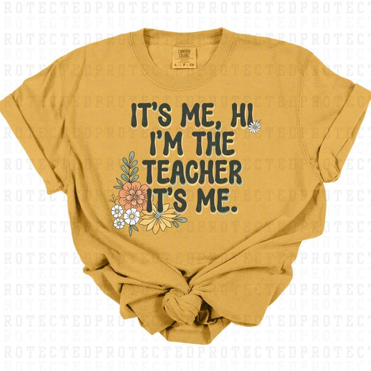 IM THE TEACHER ITS ME - DTF TRANSFER