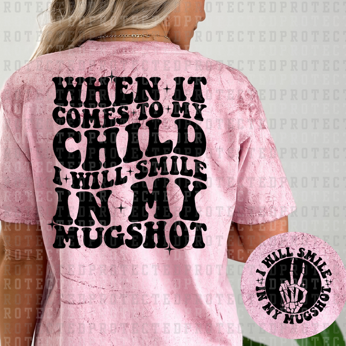 I WILL SMILE IN MY MUGSHOT (SINGLE COLOR/POCKET/BACK) - DTF TRANSFER