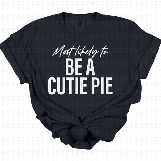 BE A CUTIE PIE *SINGLE COLOR* - DTF TRANSFER