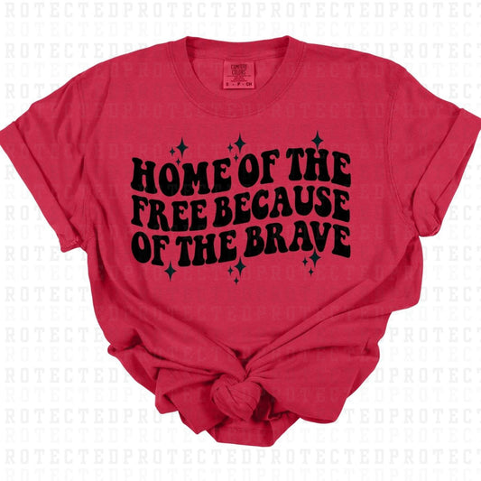 HOME OF THE FREE BECAUSE OF THE BRAVE *SINGLE COLOR* - DTF TRANSFER