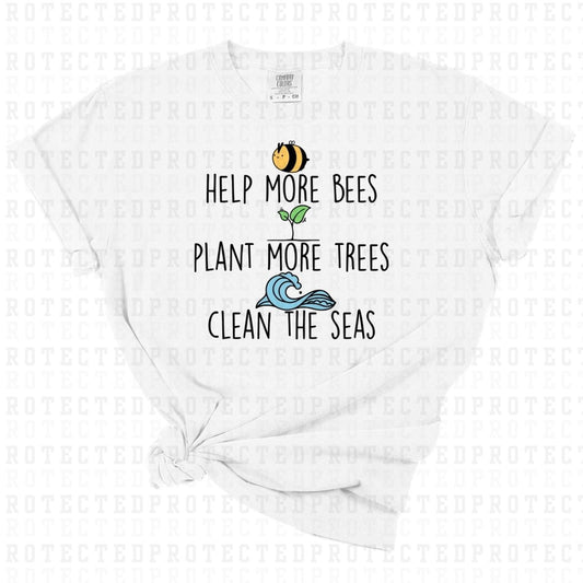 HELP MORE BEES PLANT MORE TREES CLEAN THE SEAS - DTF TRANSFER