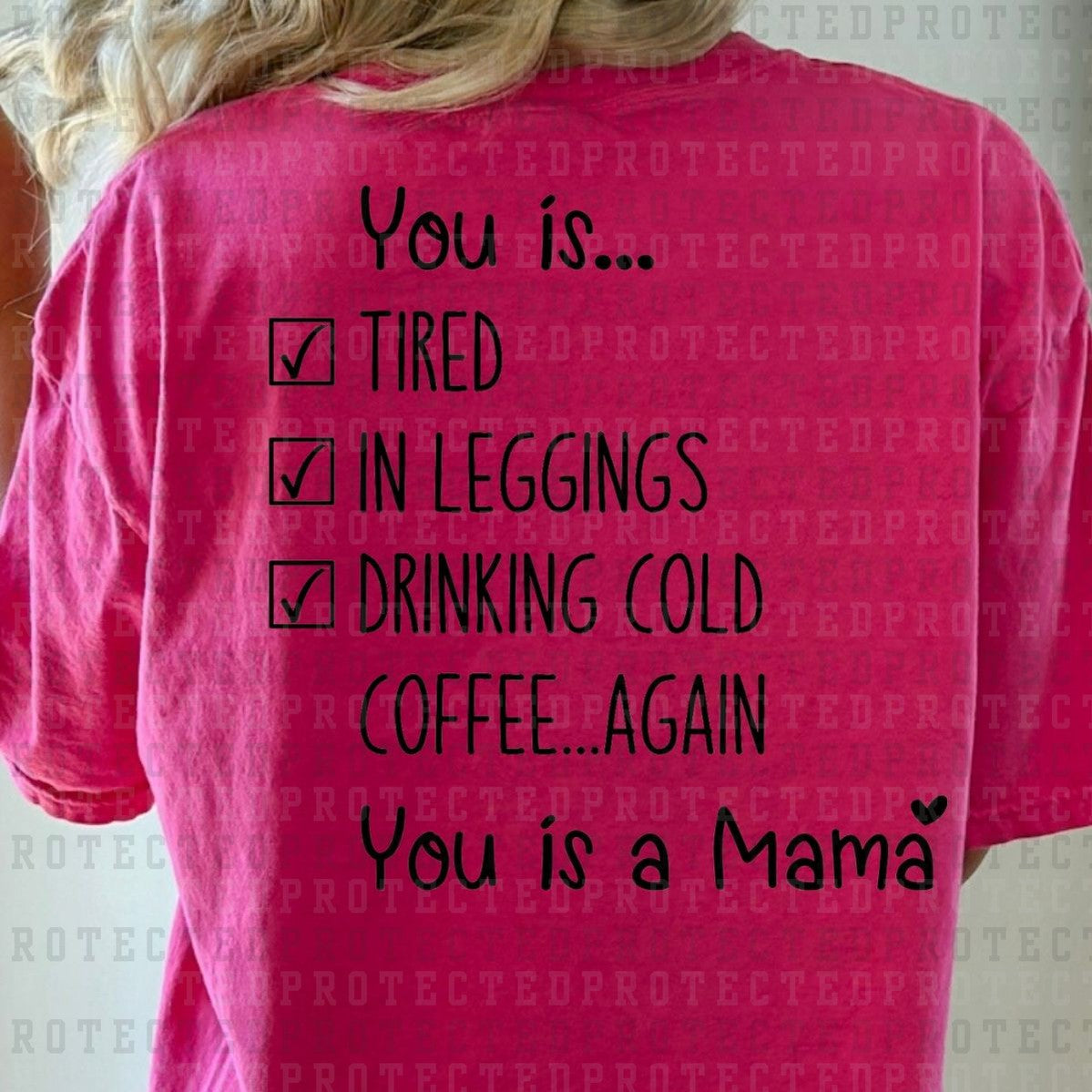 YOU IS A MAMA *SINGLE COLOR* - DTF TRANSFER