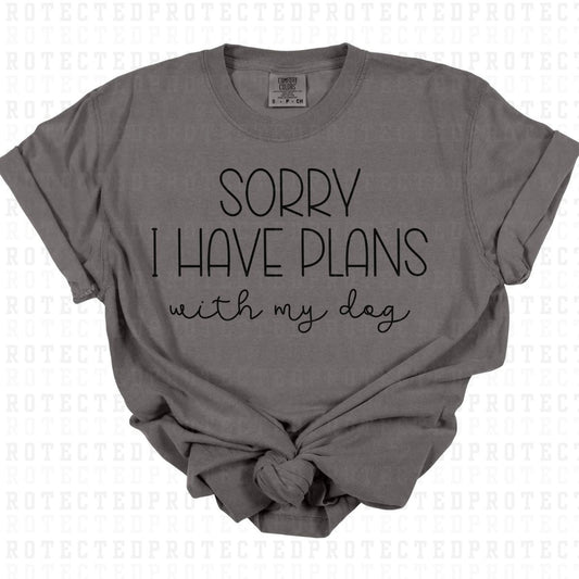 I HAVE PLANS WITH MY DOG *SINGLE COLOR* - DTF TRANSFER