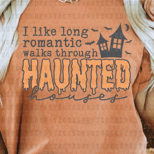 I LIKE LONG ROMANTIC WALKS THROUGH HAUNTED HOUSES - DTF TRANSFER