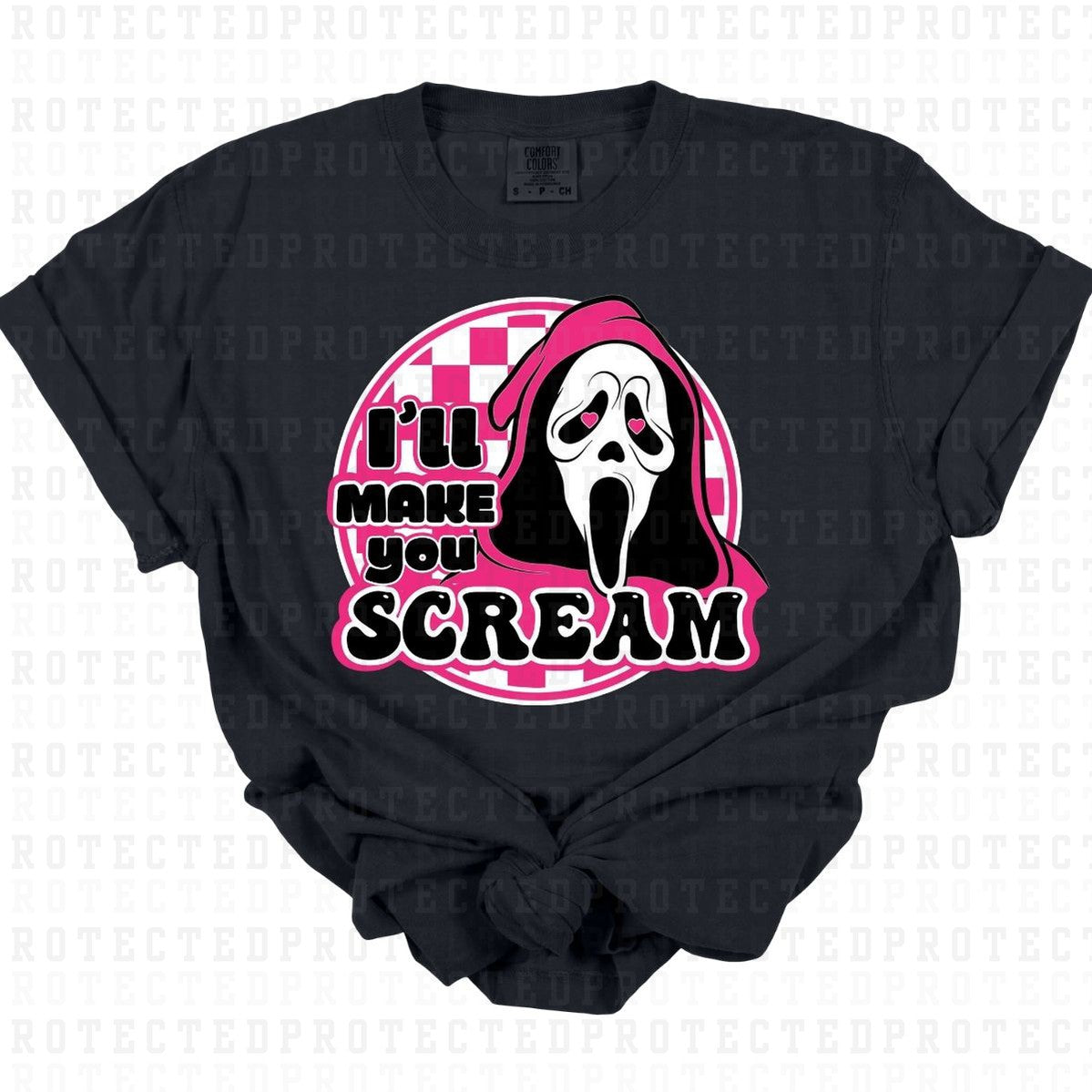 ILL MAKE YOU SCREAM - DTF TRANSFER