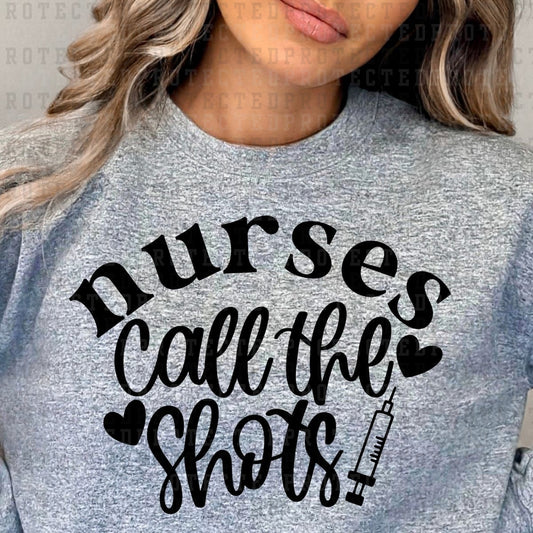 NURSES CALL THE SHOT *SINGLE COLOR* - DTF TRANSFER