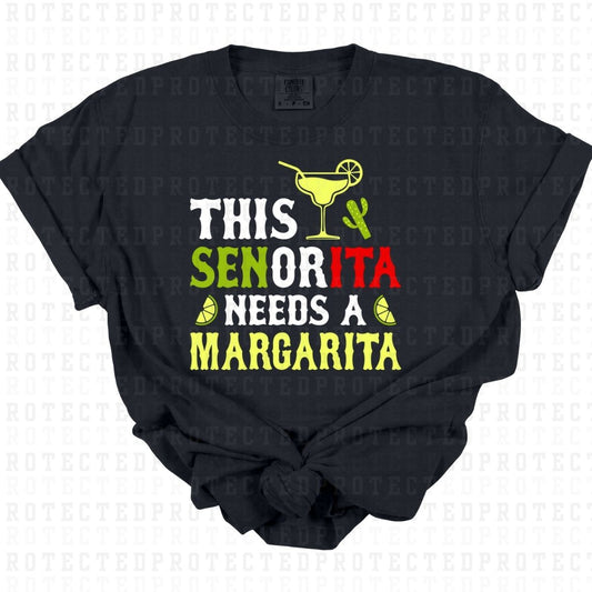 THIS SENORITA NEEDS A MARGARITA - DTF TRANSFER