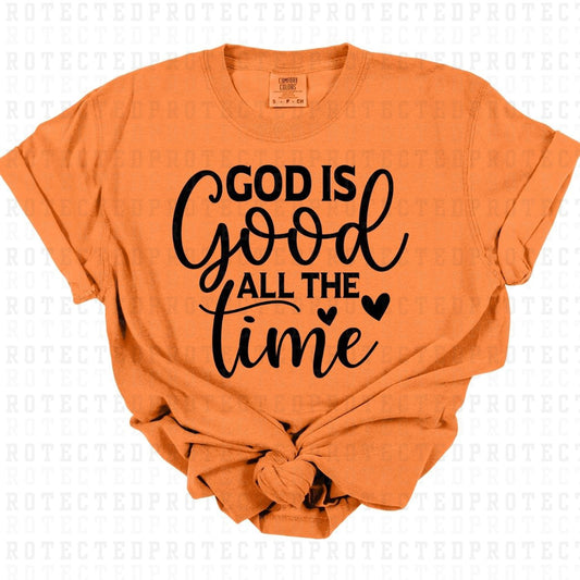 GOD IS GOOD ALL THE TIME *SINGLE COLOR* - DTF TRANSFER