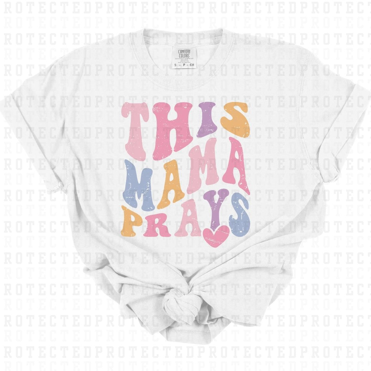 THIS MAMA PRAYS *W/ GRUNGE* - DTF TRANSFER