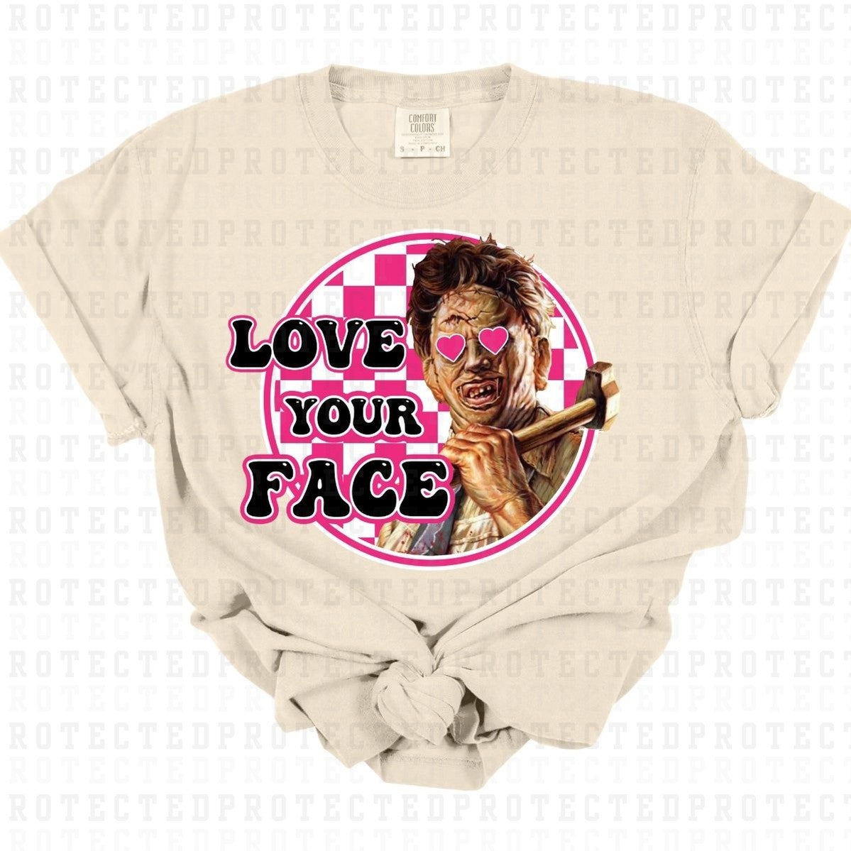 LOVE YOUR FACE - DTF TRANSFER