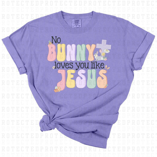 NO BUNNY LOVES YOU LIKE JESUS - DTF TRANSFER