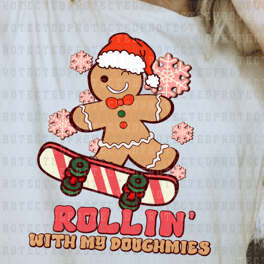 ROLLIN' WITH MY DOUGHMIES - DTF TRANSFER