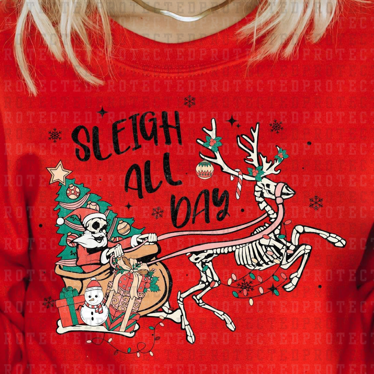 SLEIGH ALL DAY - DTF TRANSFER