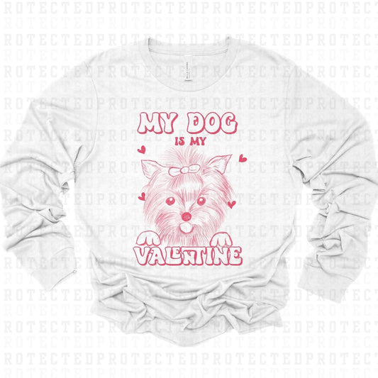 MY DOG IS MY VALENTINE  *YORKIE - SINGLE COLOR* - DTF TRANSFER