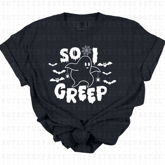 SO I CREEP *SINGLE COLOR* - DTF TRANSFER