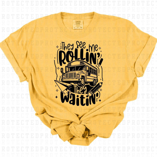 THEY SEE ME ROLLIN' *SINGLE COLOR* - DTF TRANSFER