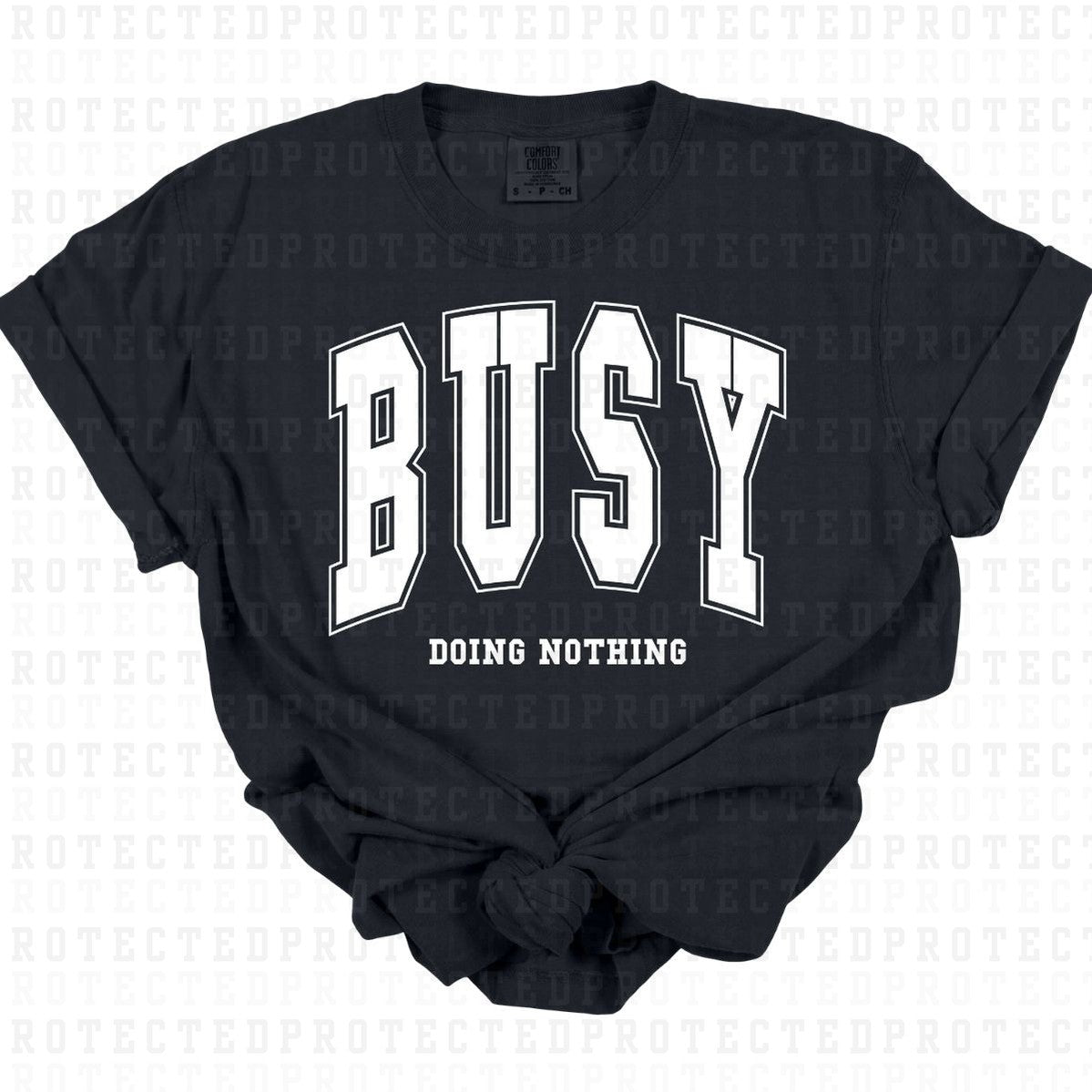 BUSY DOING NOTHING *WHITE - SINGLE COLOR* - DTF TRANSFER