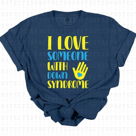 I LOVE SOMEONE WITH DOWN SYNDROME - DTF TRANSFER