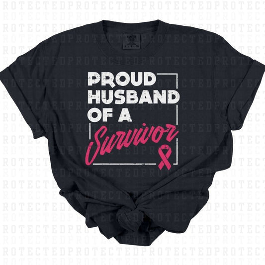 PROUD HUSBAND OF A SURVIVOR - DTF TRANSFER