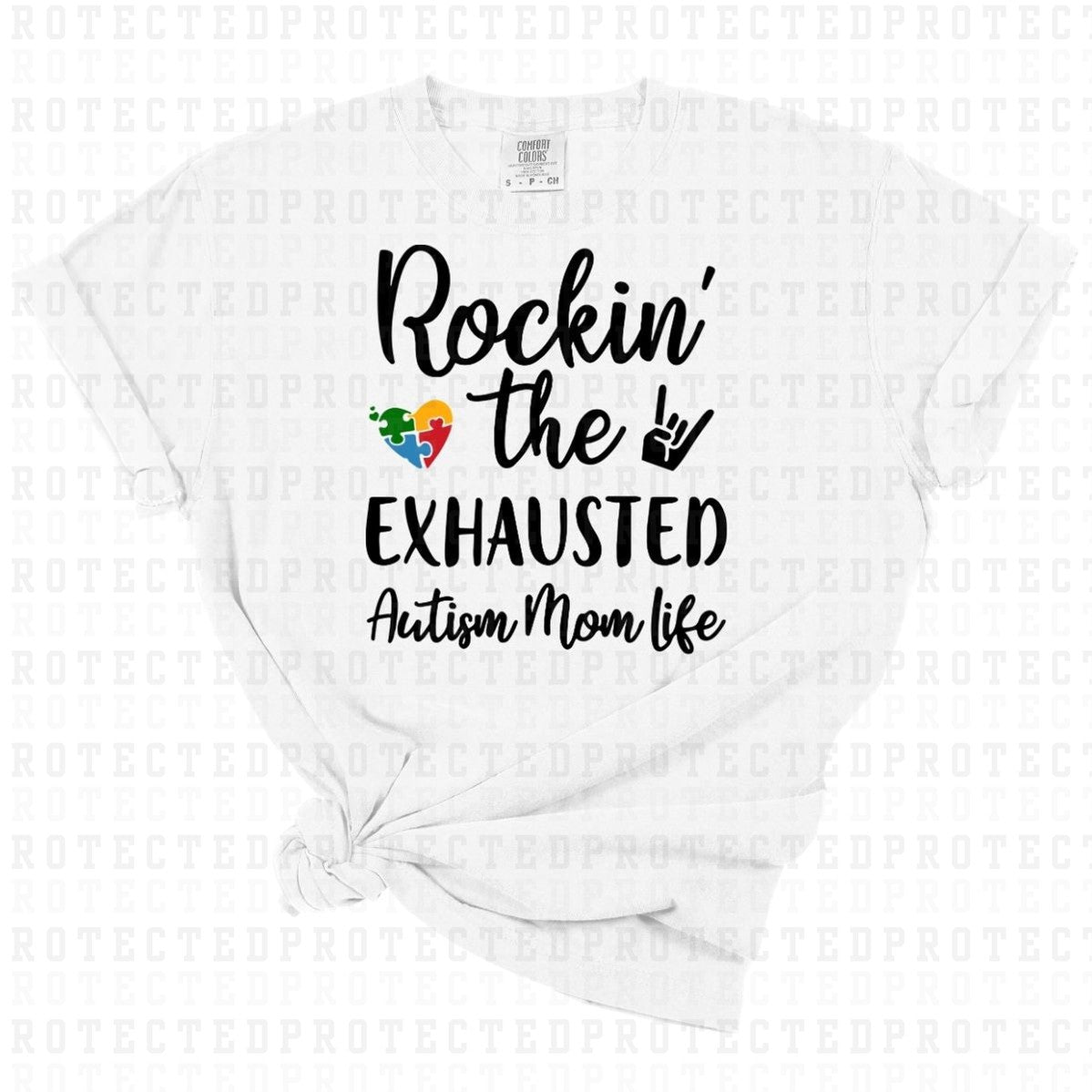 ROCKIN' THE EXHAUSTED AUTISM MOM LIFE - DTF TRANSFER