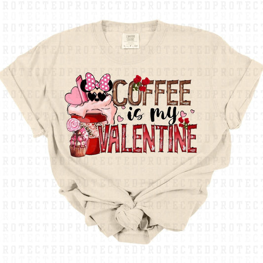 COFFEE IS MY VALENTINE - DTF TRANSFER