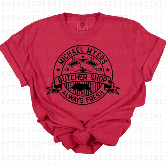 BUTCHER SHOP ALWAYS FRESH *SINGLE COLOR* - DTF TRANSFER