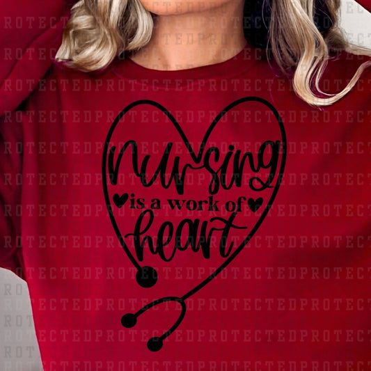 NURSING IS A WORK OF HEART *SINGLE COLOR* - DTF TRANSFER