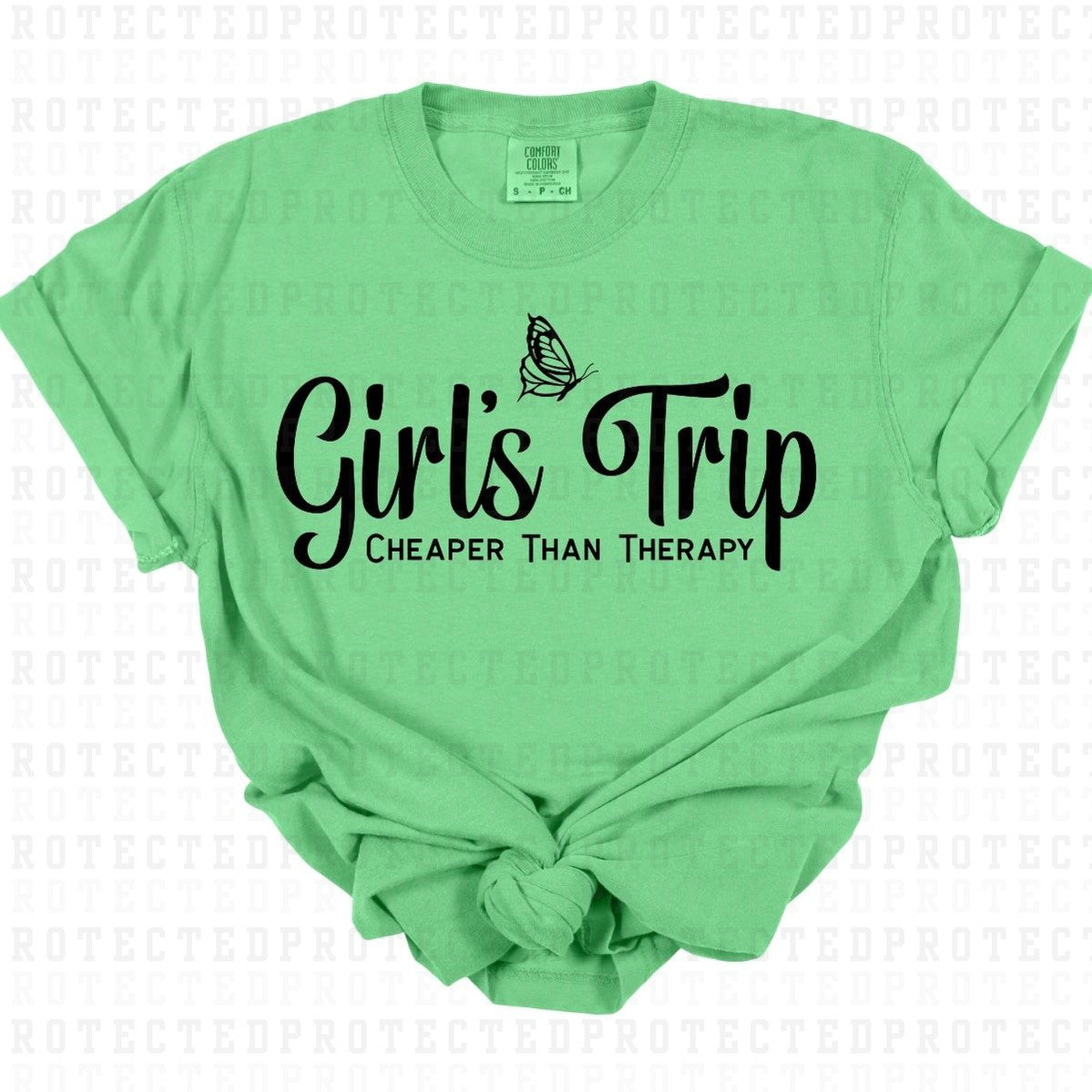 GIRLS TRIP CHEAPER THAN THERAPY *SINGLE COLOR* - DTF TRANSFER