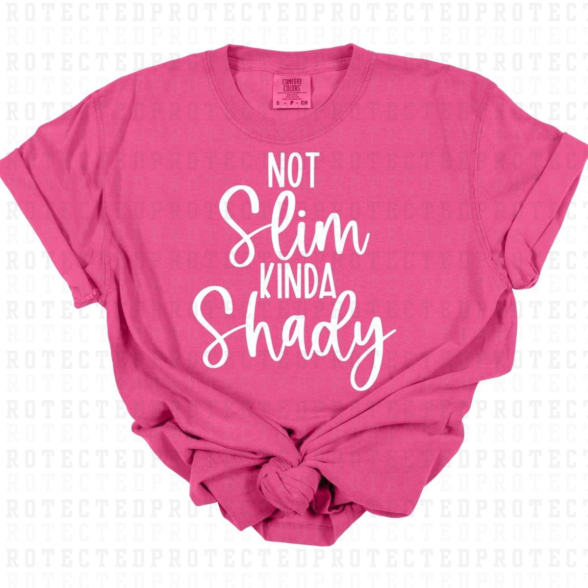 NOT SLIM KINDA SHADY *WHITE - SINGLE COLOR* - DTF TRANSFER