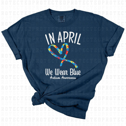 IN APRIL WE WEAR BLUE AUTISM AWARENESS - DTF TRANSFER