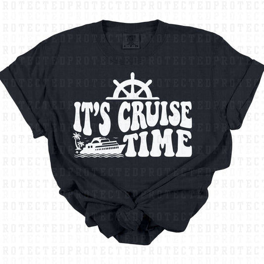 ITS CRUISE TIME *WHITE TEXT - SINGLE COLOR* - DTF TRANSFER